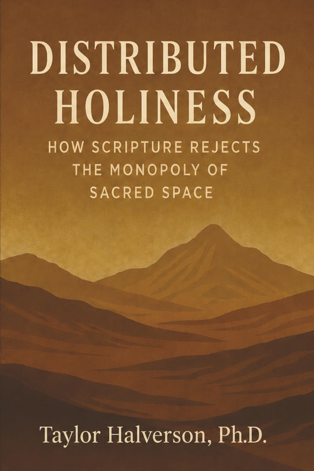 Distributed Holiness: How Scripture Rejects the Monopoly of Sacred Space