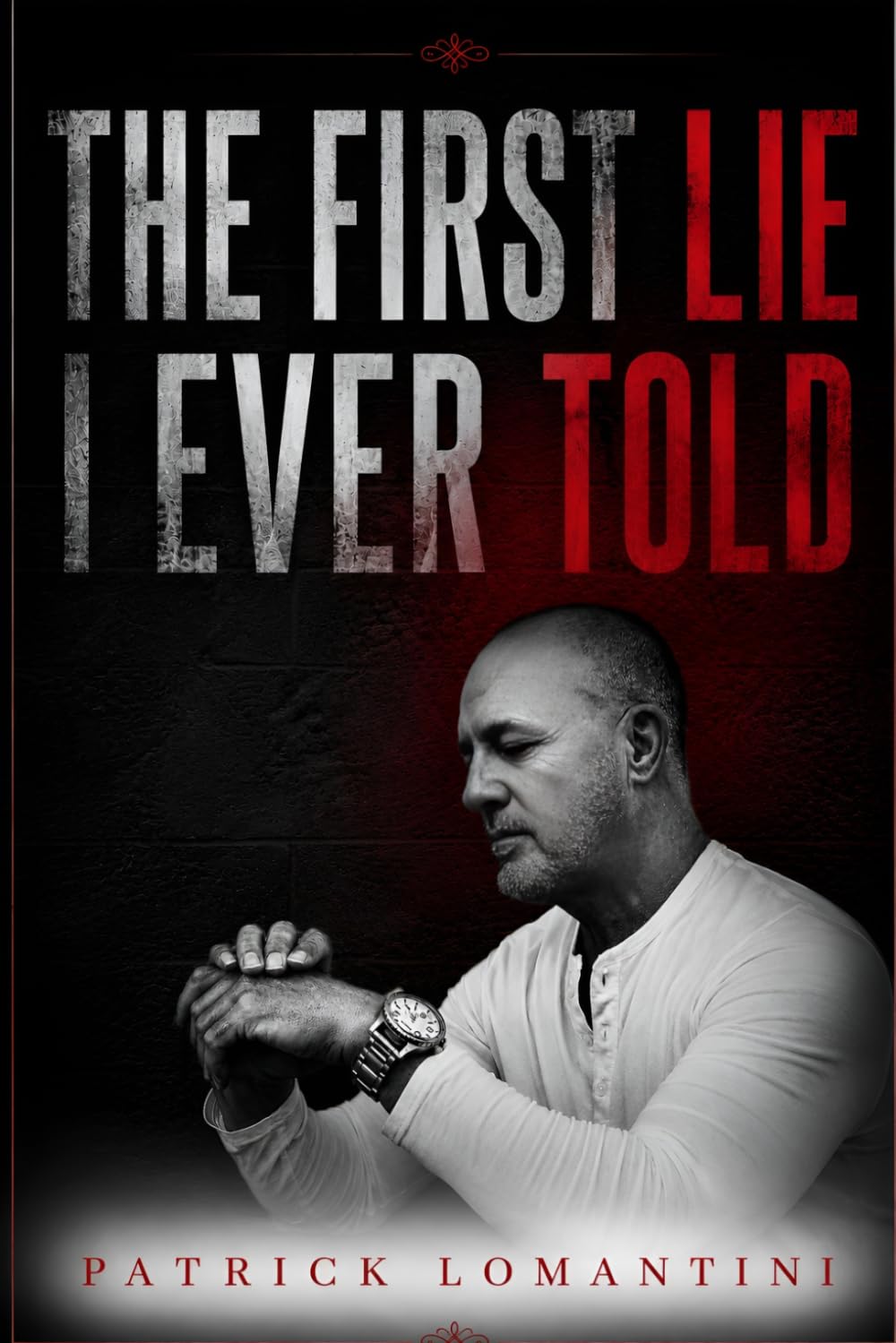 THE FIRST LIE I EVER TOLD