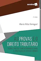 as Provas e o Direito Tributário - 2ª Edição 2021