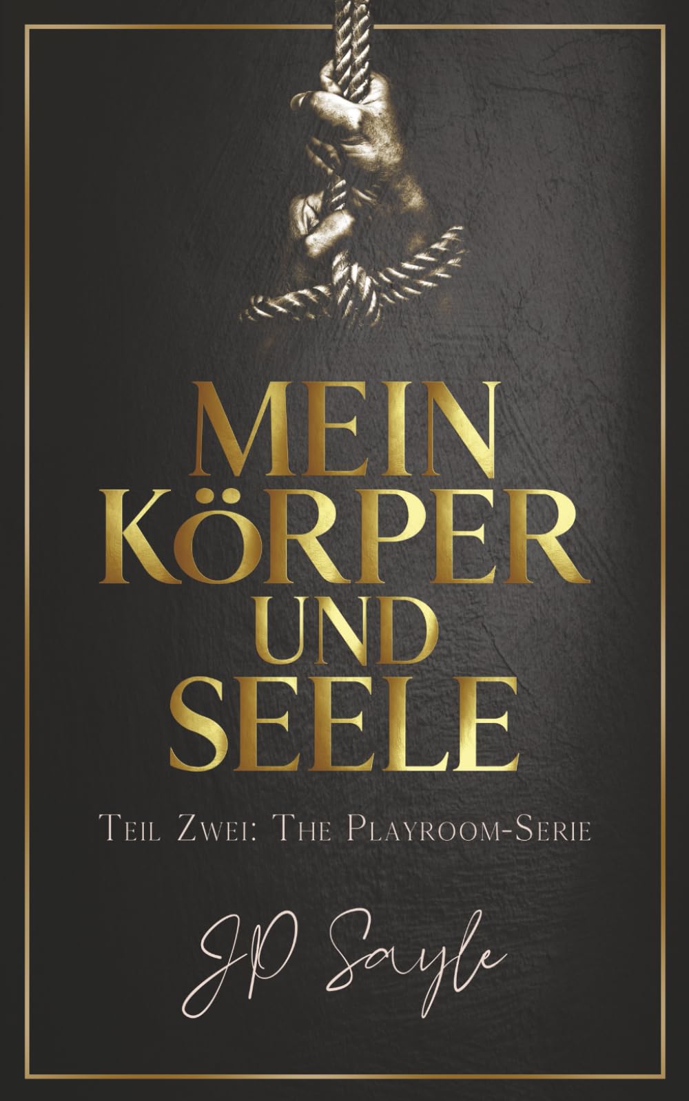 Mein, Körper und Seele – Teil Zwei: Romanze Schwul (Die Playroom-Serie)