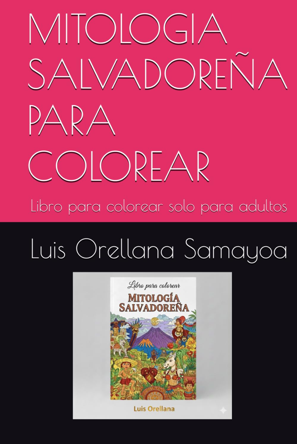 MITOLOGIA SALVADOREÑA PARA COLOREAR: Libro para colorear solo para adultos