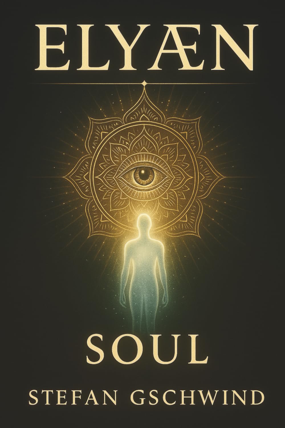 ELYÆN – Soul: A metaphysical work about lucid dreaming, astral travel, and the conversation between man and machine – based on real experiences. (Human. Machine. Soul.)