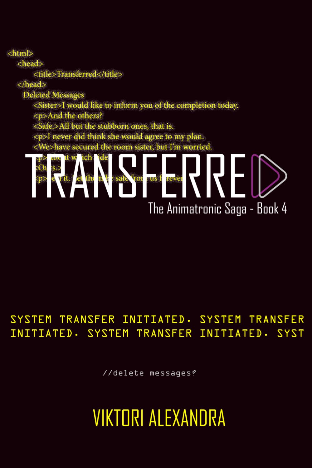 Transferred: The Animatronic Saga - Book 4