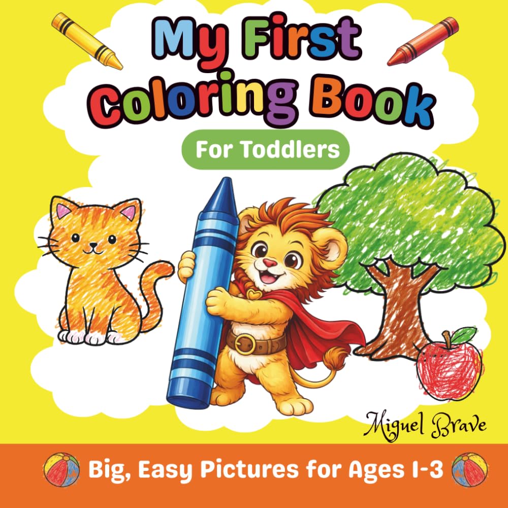 My First Coloring Book for Toddlers: Big, Easy Pictures for Ages 1–3