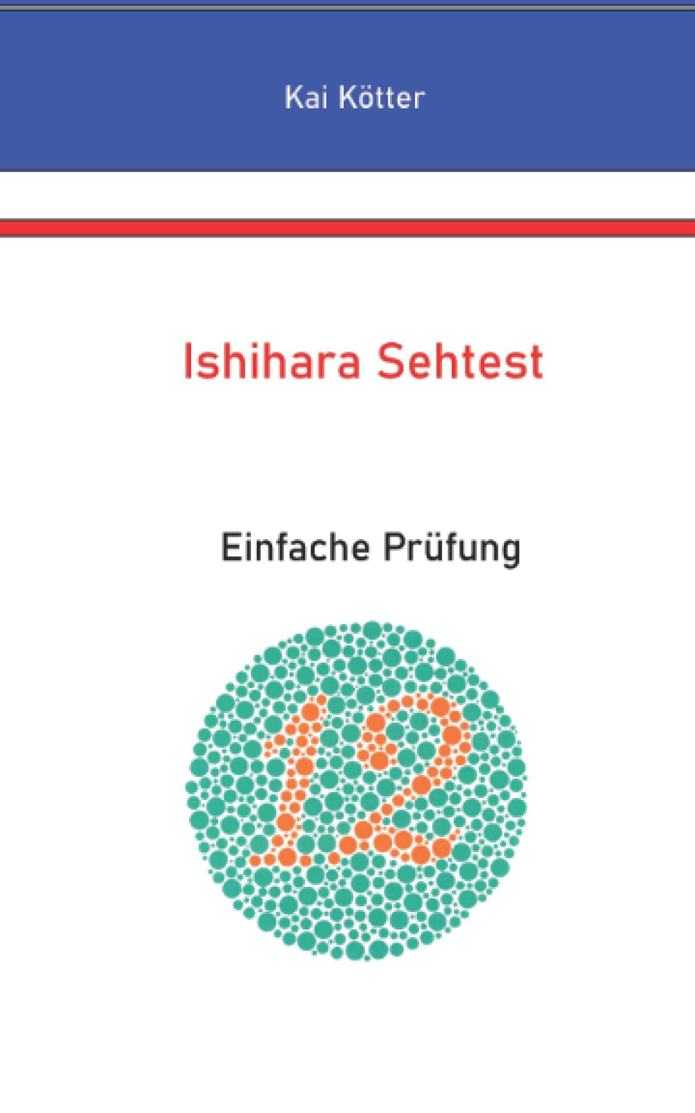 Independently published Ishihara Sehtest: Einfache Prüfung