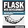 Flask Web Development: Build a Full-Stack Python Web Application from the Ground Up
