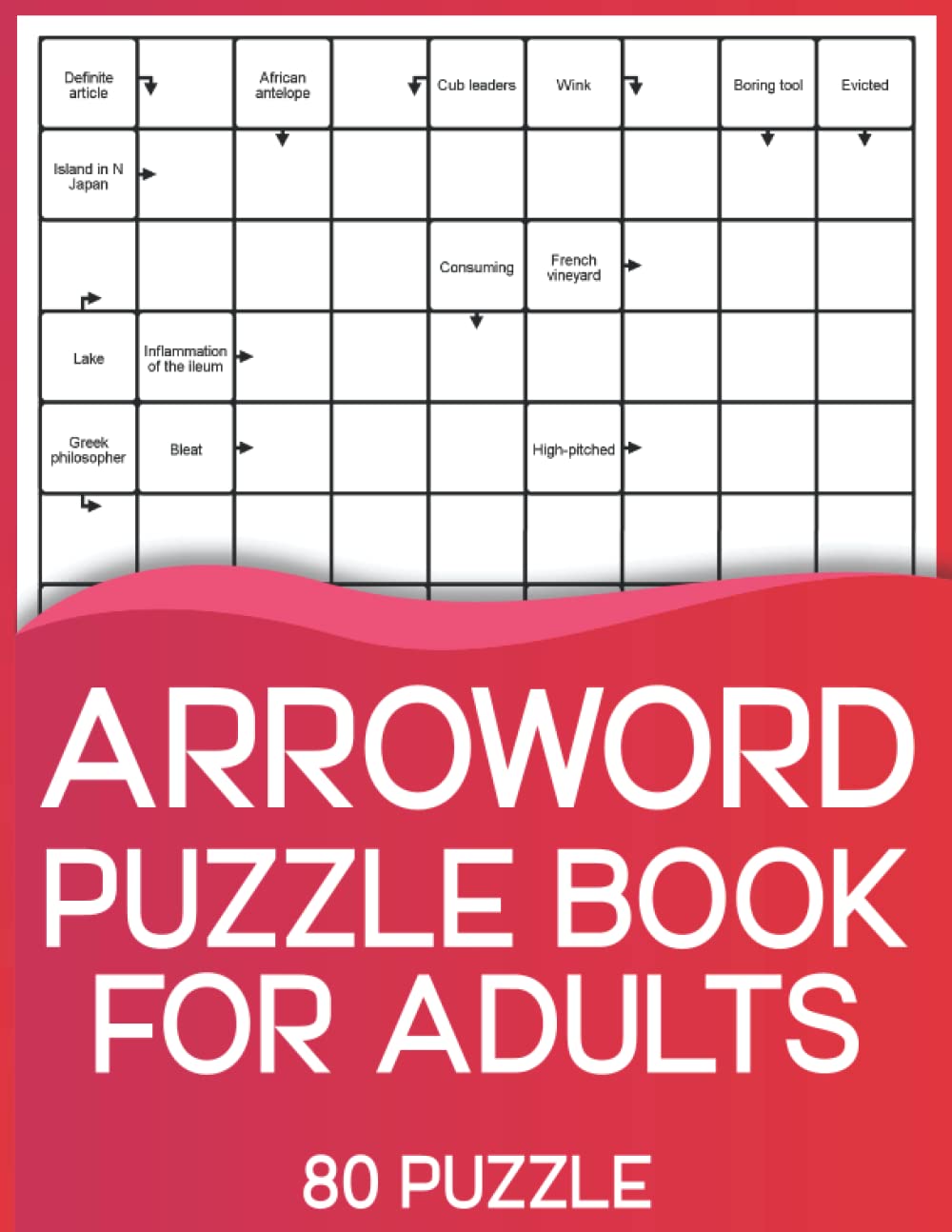 Arrowwords Puzzle Book for Adults: Large Print Mindfulness Arrowwords Activity Book for Adult and Seniors with 80 Puzzles And Solutions To Enjoy leisure Vol.5