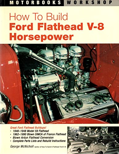 How to Build Ford Flathead V-8 Horsepower (Motorbooks Workshop)