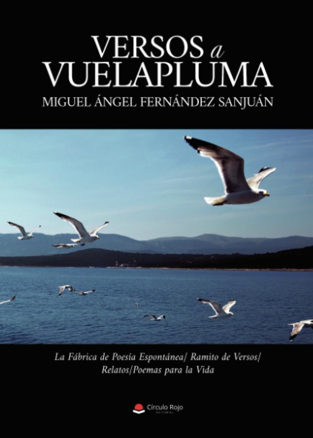 VERSOS A VUELAPLUMA: La Máquina de Poesía Espontánea/ Ramito de Versos/ Relatos/Poemas para la Vida