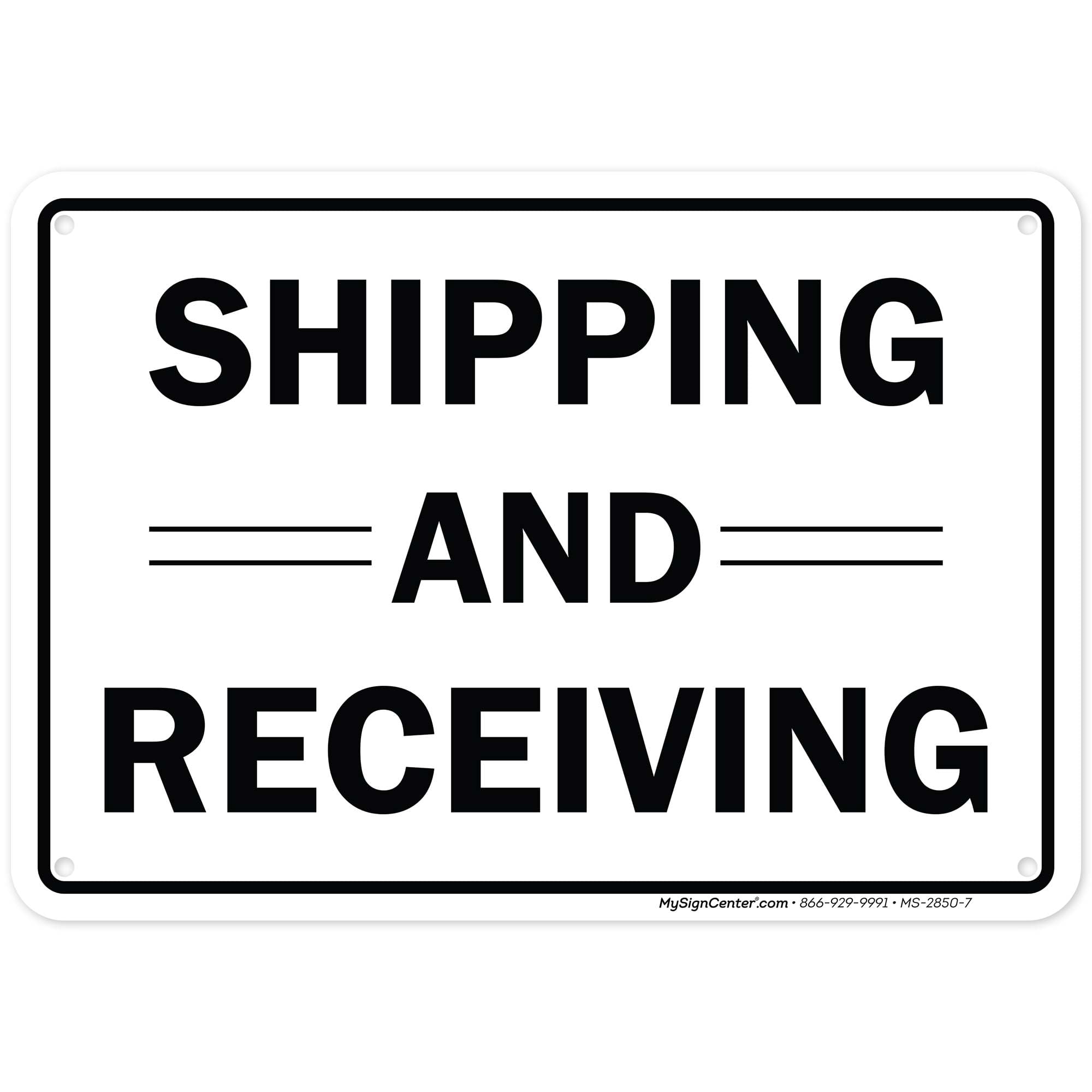 Shipping and Receiving Sign, (MS-2850) 10x7 Inches, Rust Free .040 Aluminum, Fade Resistant, Made in USA by My Sign Center