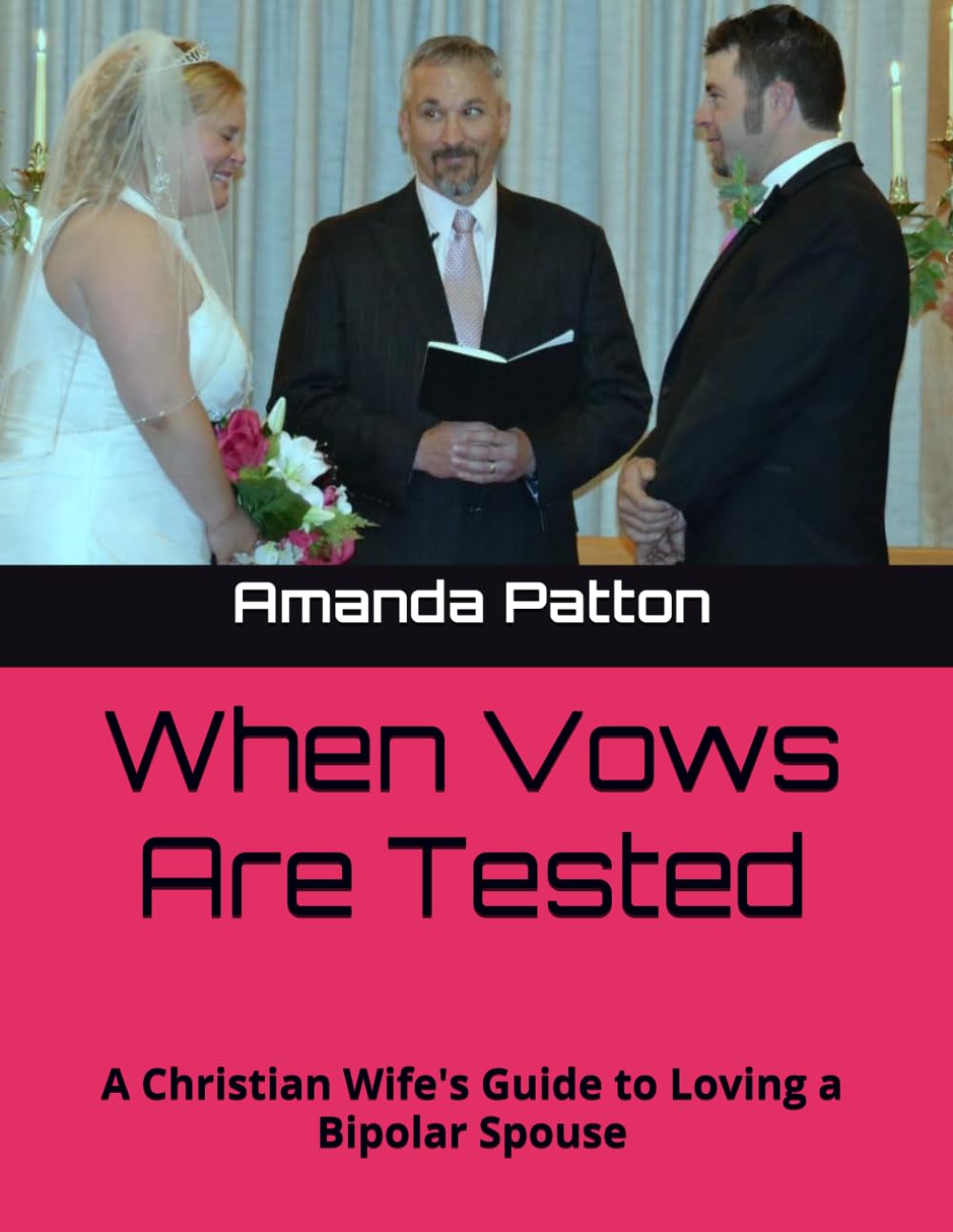 When Vows Are Tested: A Christian Wife's Guide to Loving a Bipolar Spouse