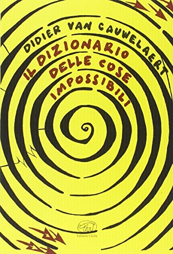 Il dizionario delle cose impossibili Il dizionario delle cose impossibili
