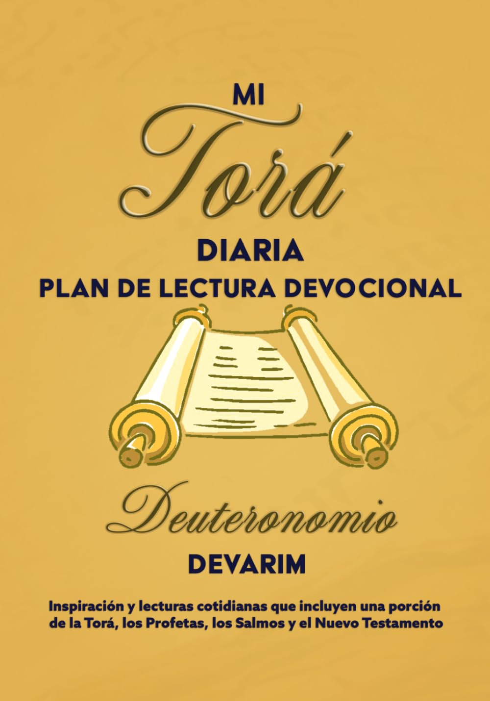 MI TORÁ DIARIA PLAN DE LECTURA DEVOCIONAL Deuteronomio
