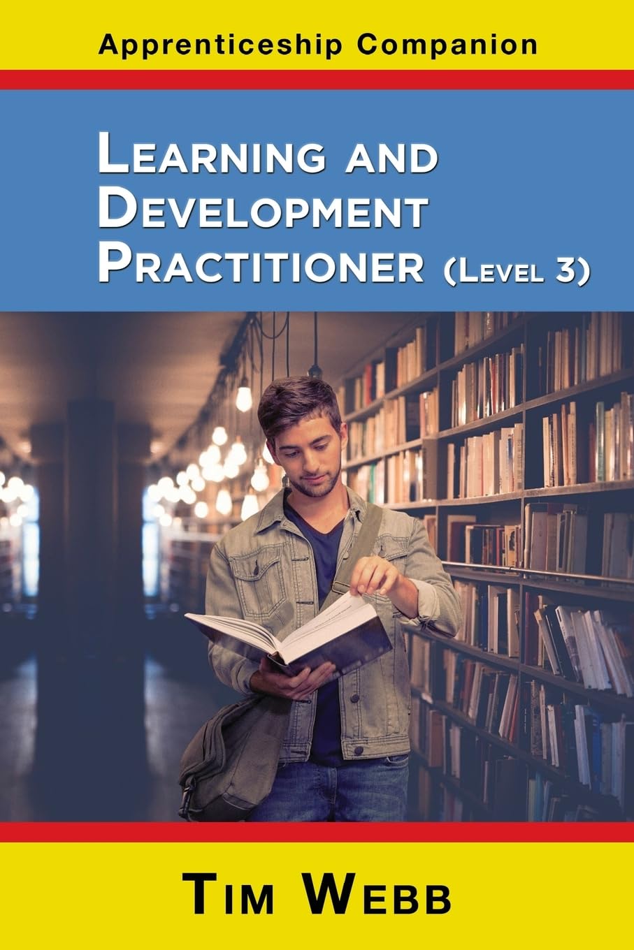 Learning and Development Practitioner Level 3: 5 (Apprenticeship Companion)