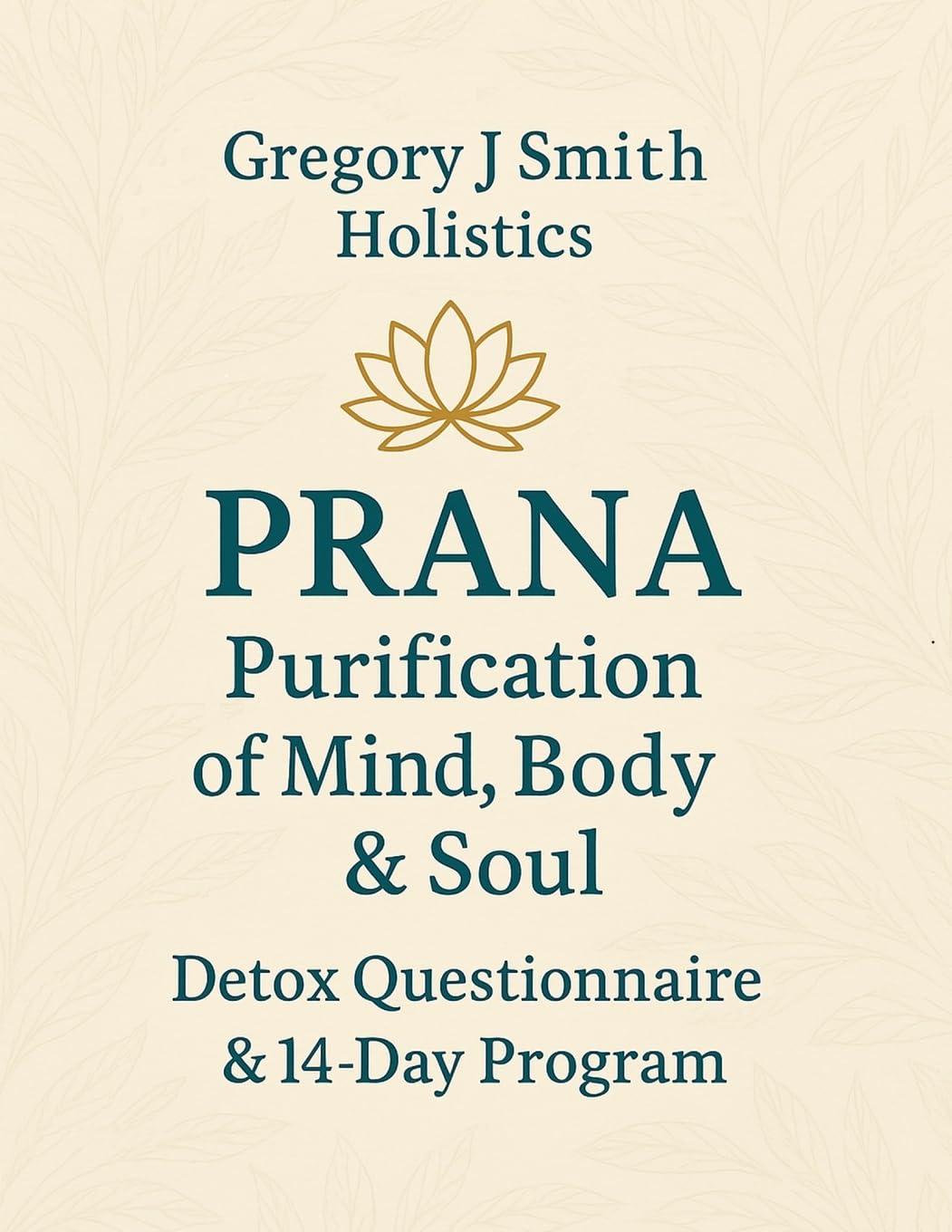 PRANA Purification - For The Mind, Body & Soul - Detox Questionnaire & 14 Day Program