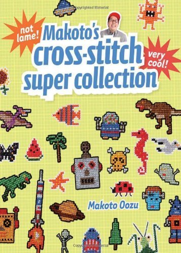 Makato's Cross-Stitch Super Collection by Oozu. Makoto ( 2012 ) Paperback