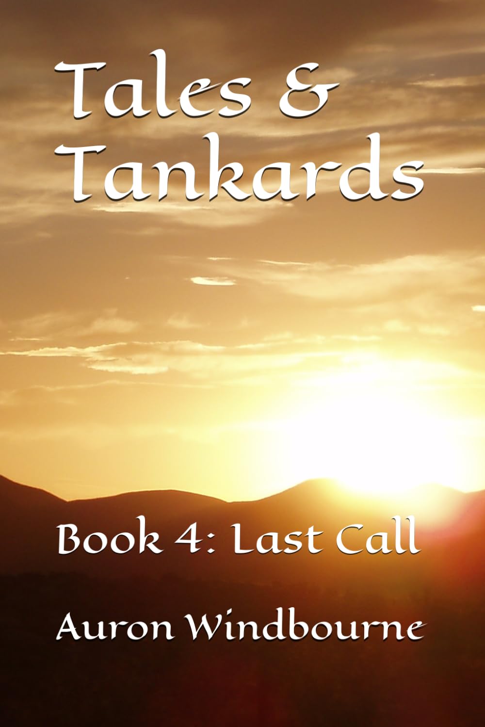 Tales & Tankards: Book 4: Last Call