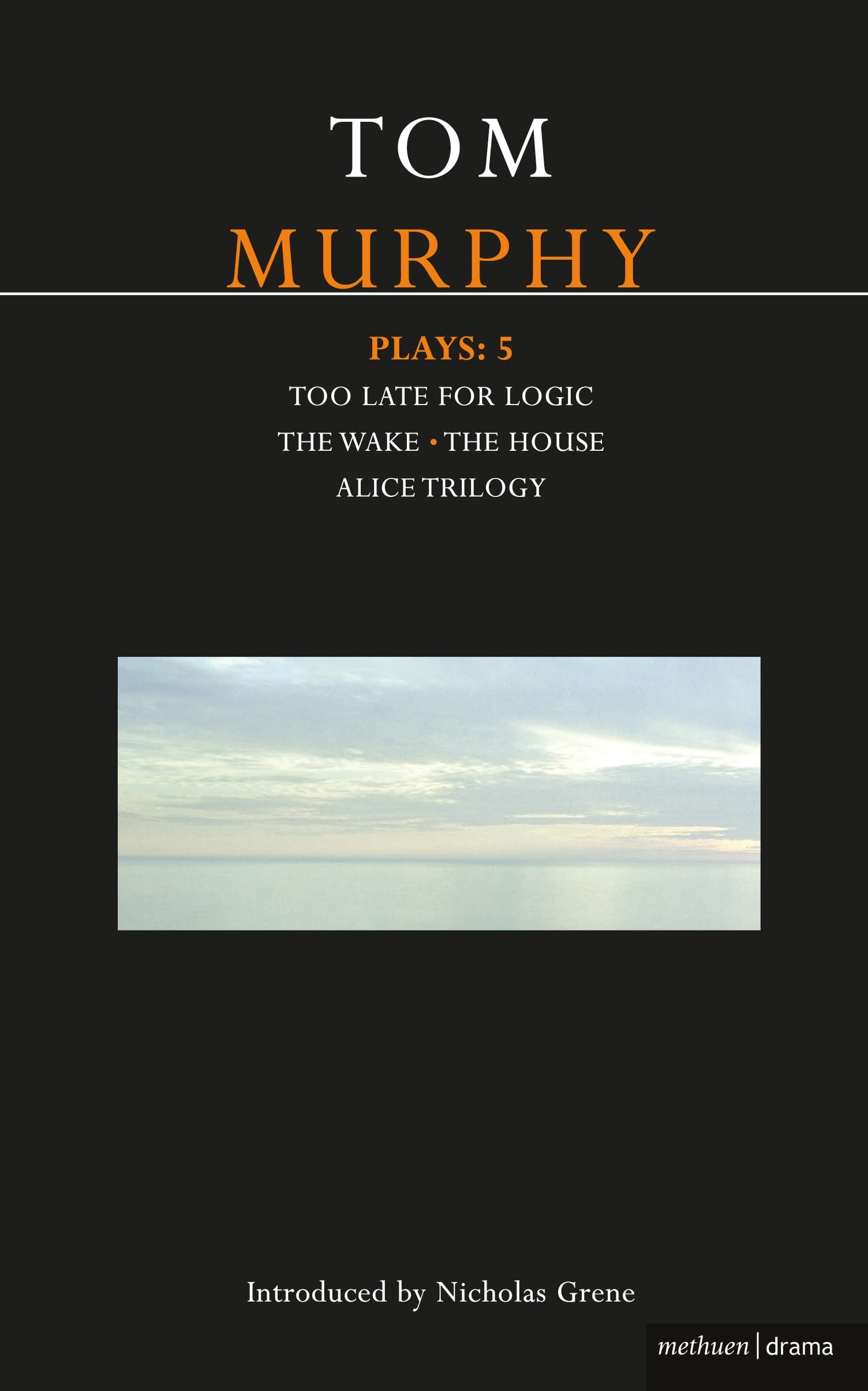 Murphy Plays: 5 by Tom Murphy, Nicholas Grene - 9780713683639