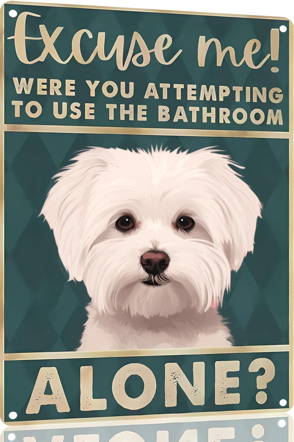 Preeklen Tin Sign 101 Maltese Dog 12X8 Inch Excuse Me Were You Attempting To Use The Bathroom Alone - Dog Metal Poster Dog Lover Gift Art Funny Dogs Wall Art Decoration Retro Metal Tin Sign(1493)