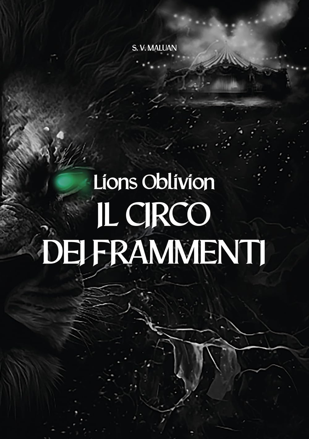 Il Circo Dei Frammenti. Lions Oblivion - 4