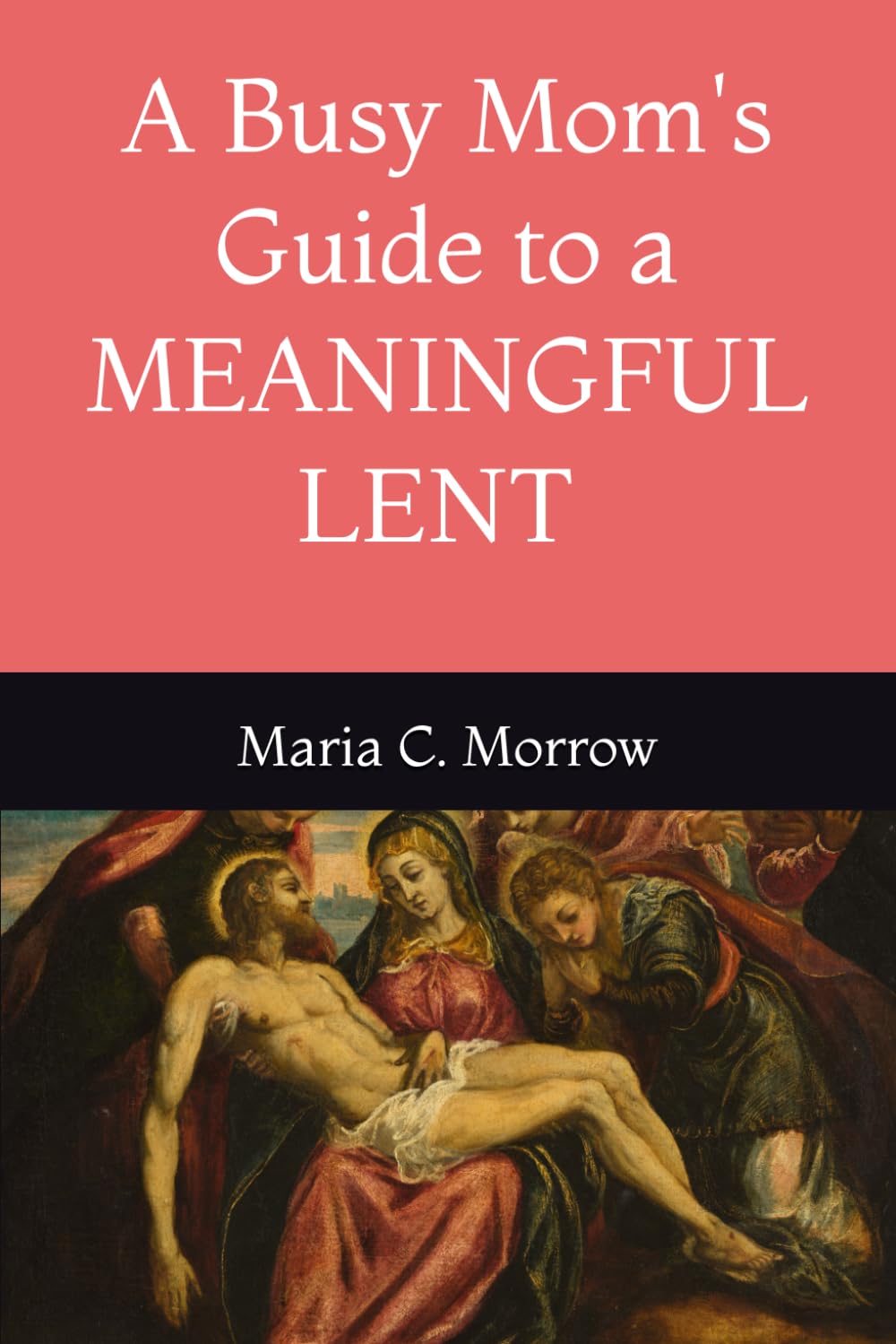 A Busy Mom's Guide to a Meaningful Lent