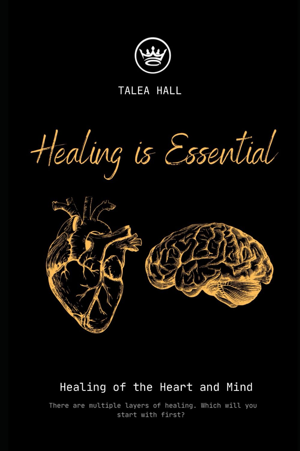 Healing is Essential: Healing of the Heart & Mind