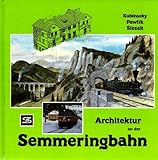 semmeringbahn fotos  Architektur an der Semmeringbahn. Schöne Landschaft, schöne Bauten, schöne Lokomotiven
