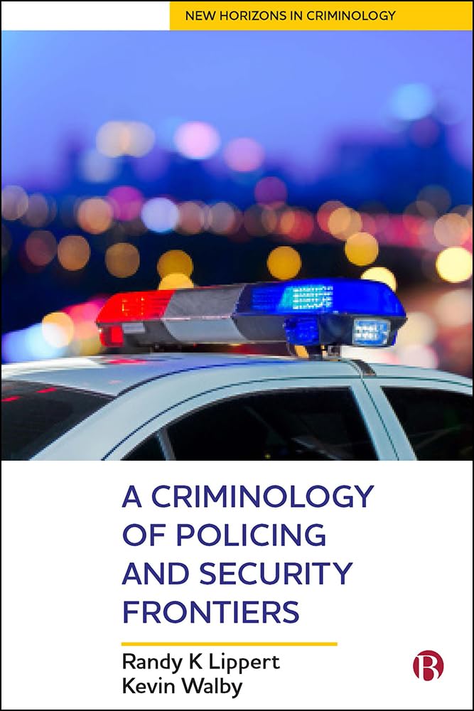 Buy A Criminology of Policing and Security Frontiers (New Horizons in Criminology) — BookShops.in