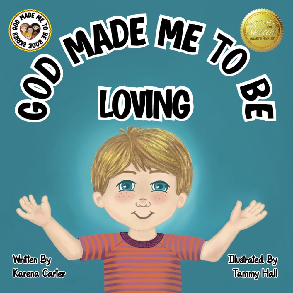God Made Me To Be Loving