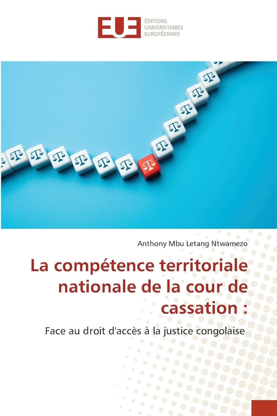 La compétence territoriale nationale de la cour de cassation: Face au droit d'accès à la justice congolaise