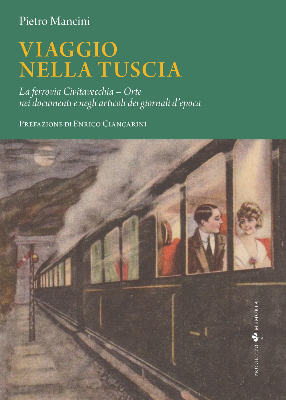 Viaggio nella Tuscia: La ferrovia Civitavecchia – Orte nei documenti e negli articoli dei giornali d’epoca (Memoria)