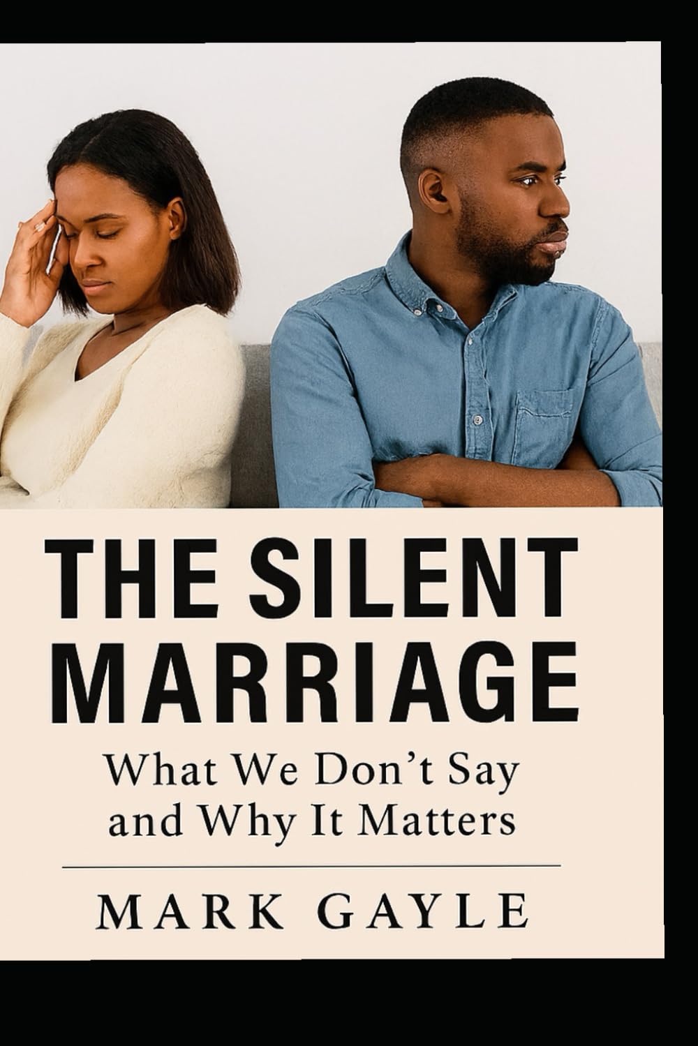THE SILENT MARRIAGE: What We Don’t Say and Why It Matters      Paperback – November 23, 2025