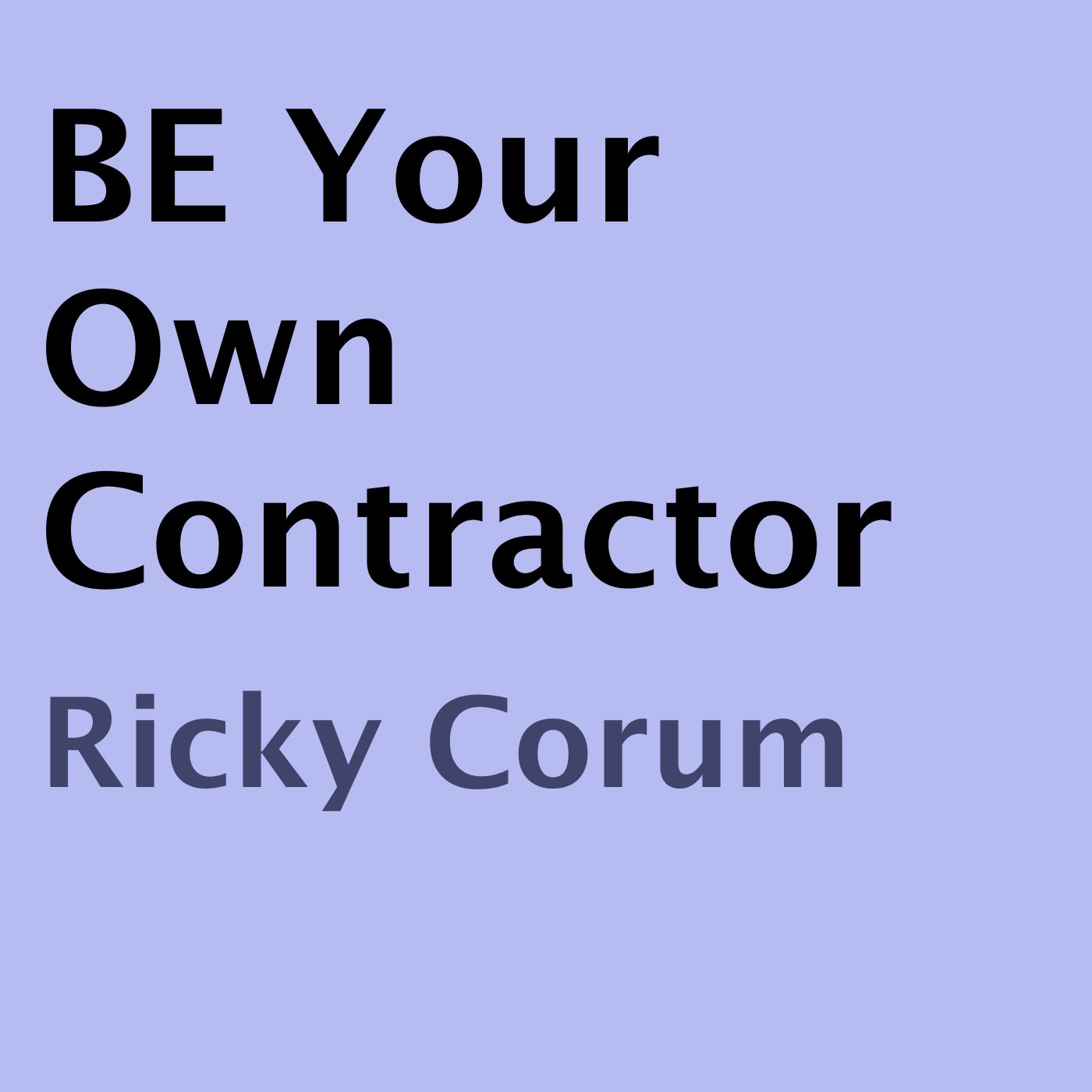 Cover art for Be Your Own Contractor