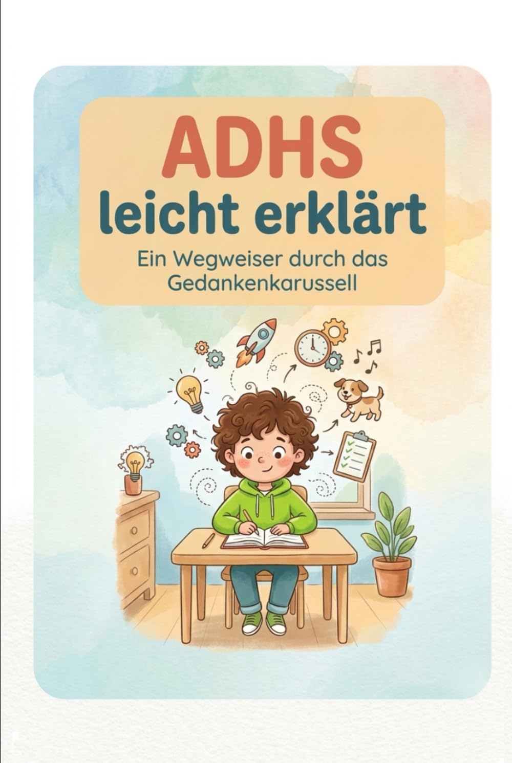 ADHS leicht erklärt: Ein Wegweiser durch das Gedankenkarussell