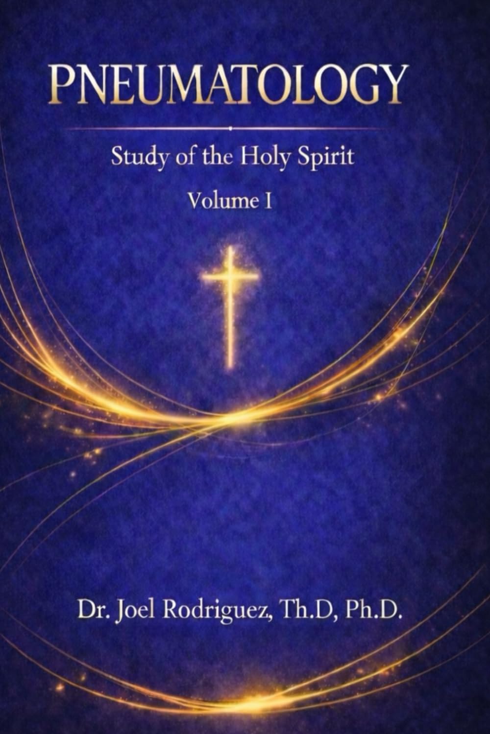 PNEUMATOLOGY: Study of the Holy Spirit