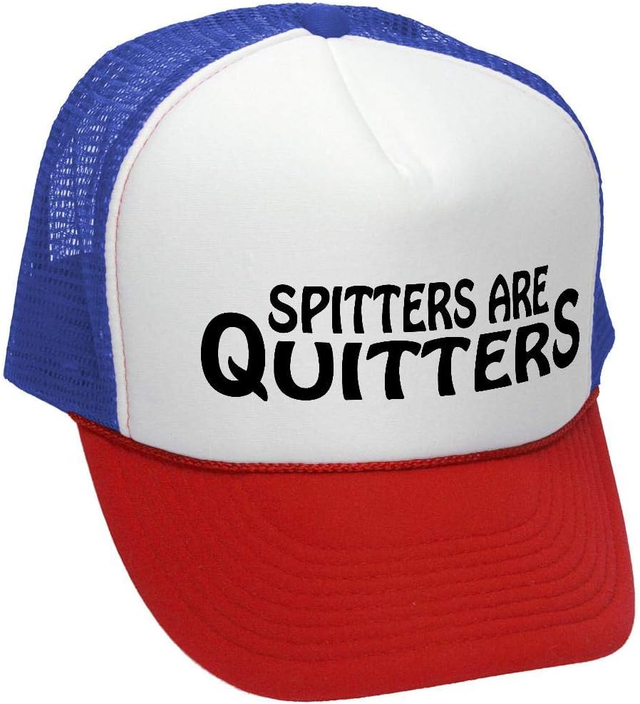 SPITTERS are Quitters - Funny Joke Party Gag Mesh Trucker Cap Hat, RWB