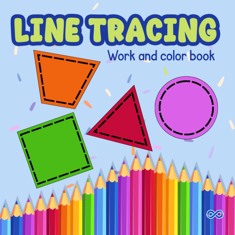 Line Tracing Workbook for Kids: Fun Activities to Build Fine Motor Skills and Hand-Eye Coordination for Toddlers and Preschoolers Ages 3–5