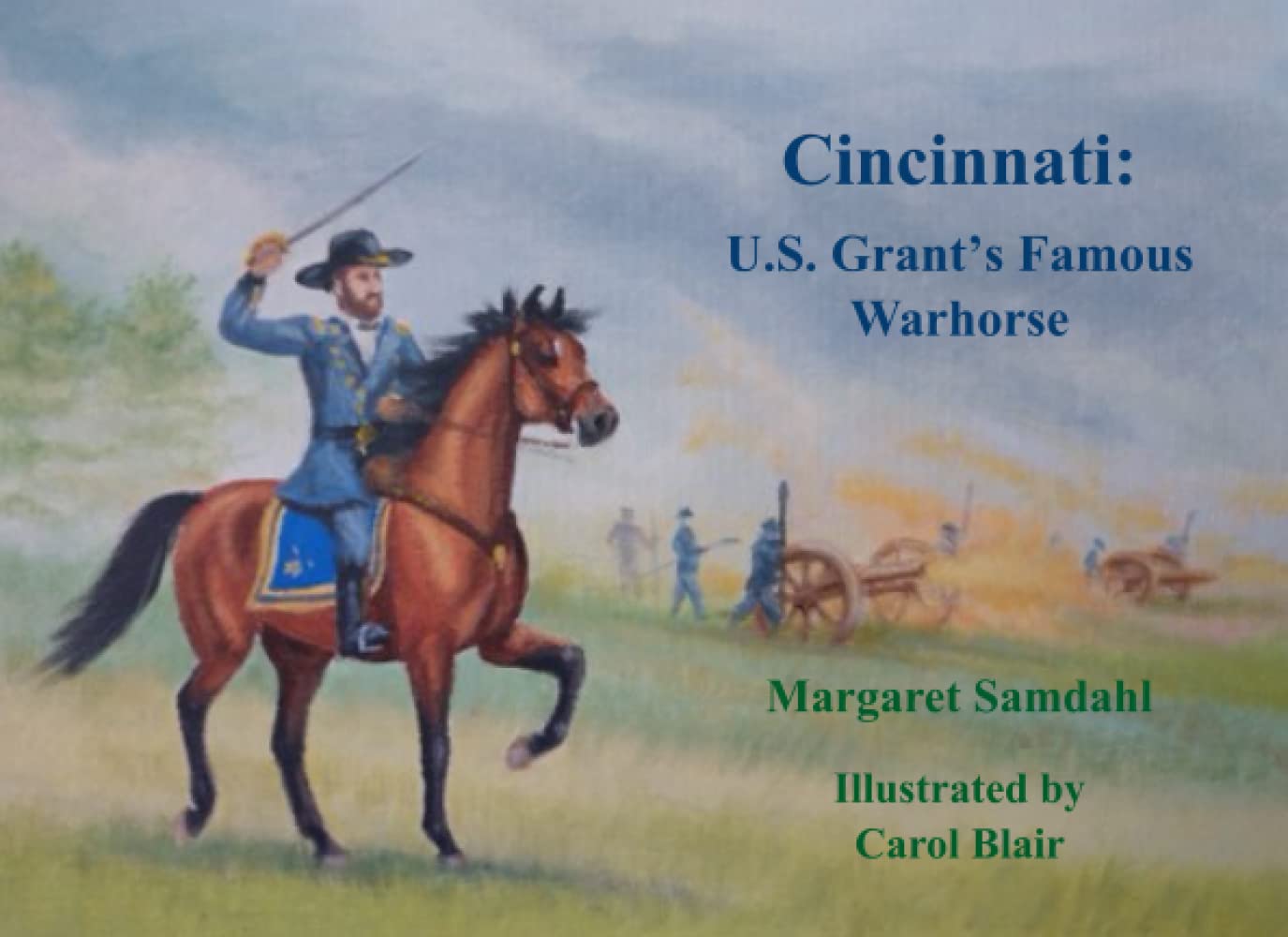 Cincinnati: U.S. Grant's Famous Warhorse (Horses in History)