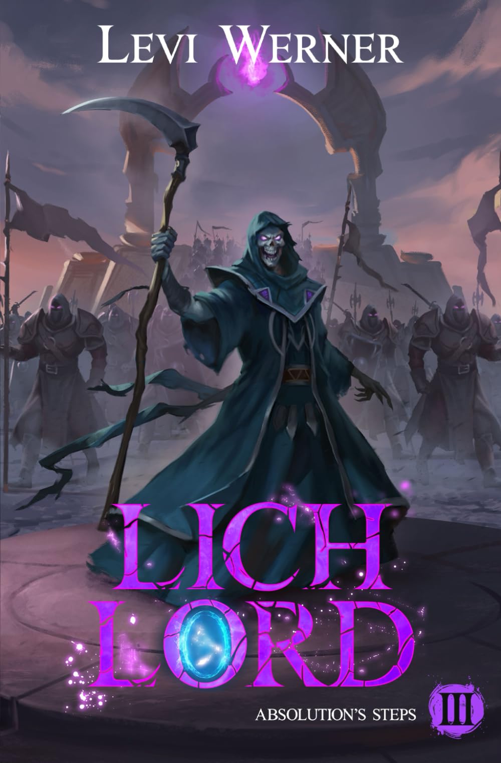 Absolution’s Steps: A LitRPG Adventure (Lich Lord)