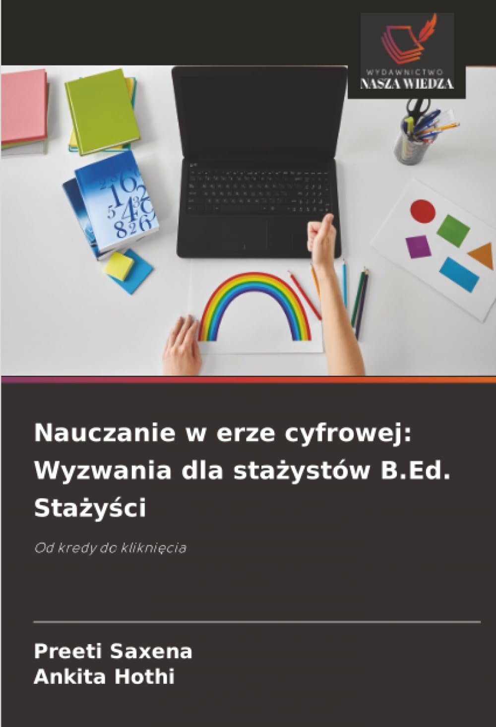 Nauczanie w erze cyfrowej: Wyzwania dla stażystów B.Ed. Stażyści: Wyzwania dla stażystów B.Ed. Stażyści