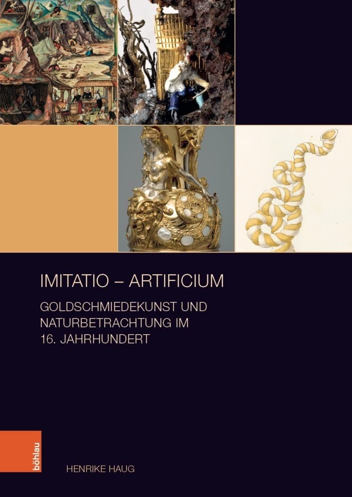 Imitatio - Artificium Goldschmiedekunst Renaissance Naturbetrachtung
