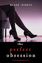 The Perfect Obsession (A Jessie Hunt Psychological Suspense Thriller—Book Forty-Two)