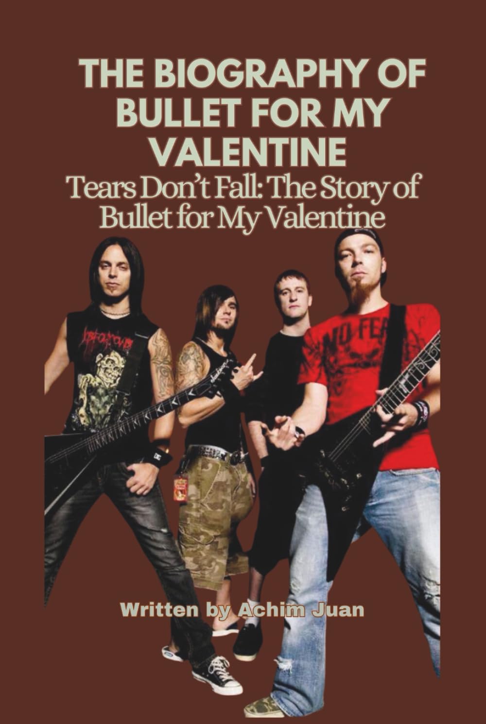 THE BIOGRAPHY OF BULLET FOR MY VALENTINE: Tears Don’t Fall: The Story of Bullet for My Valentine