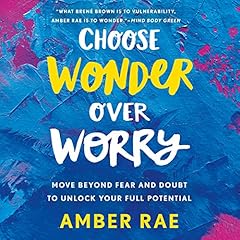 Choose Wonder Over Worry Audiolibro Por Amber Rae arte de portada