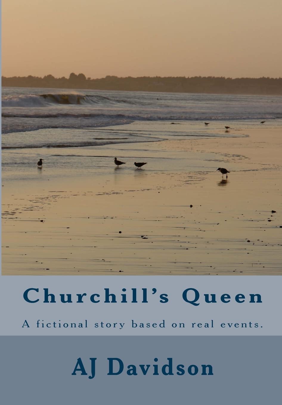 Churchill's Queen: A fictional story based on actual events.: Volume 1