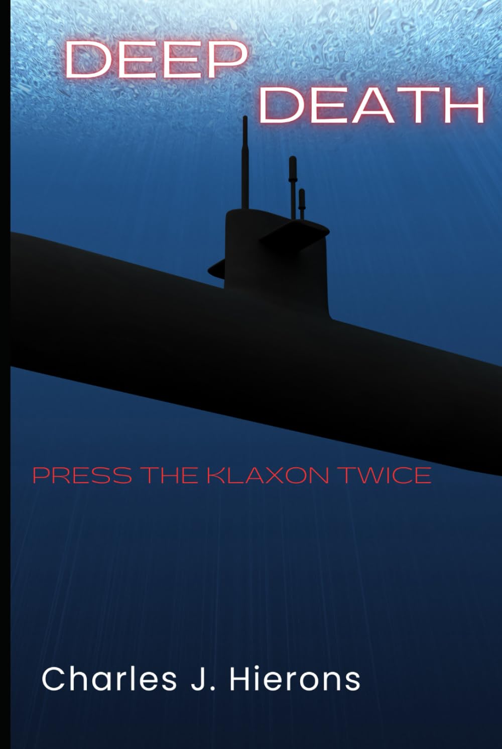 Deep Death: Press The Klaxon Twice (The Deep State Files)