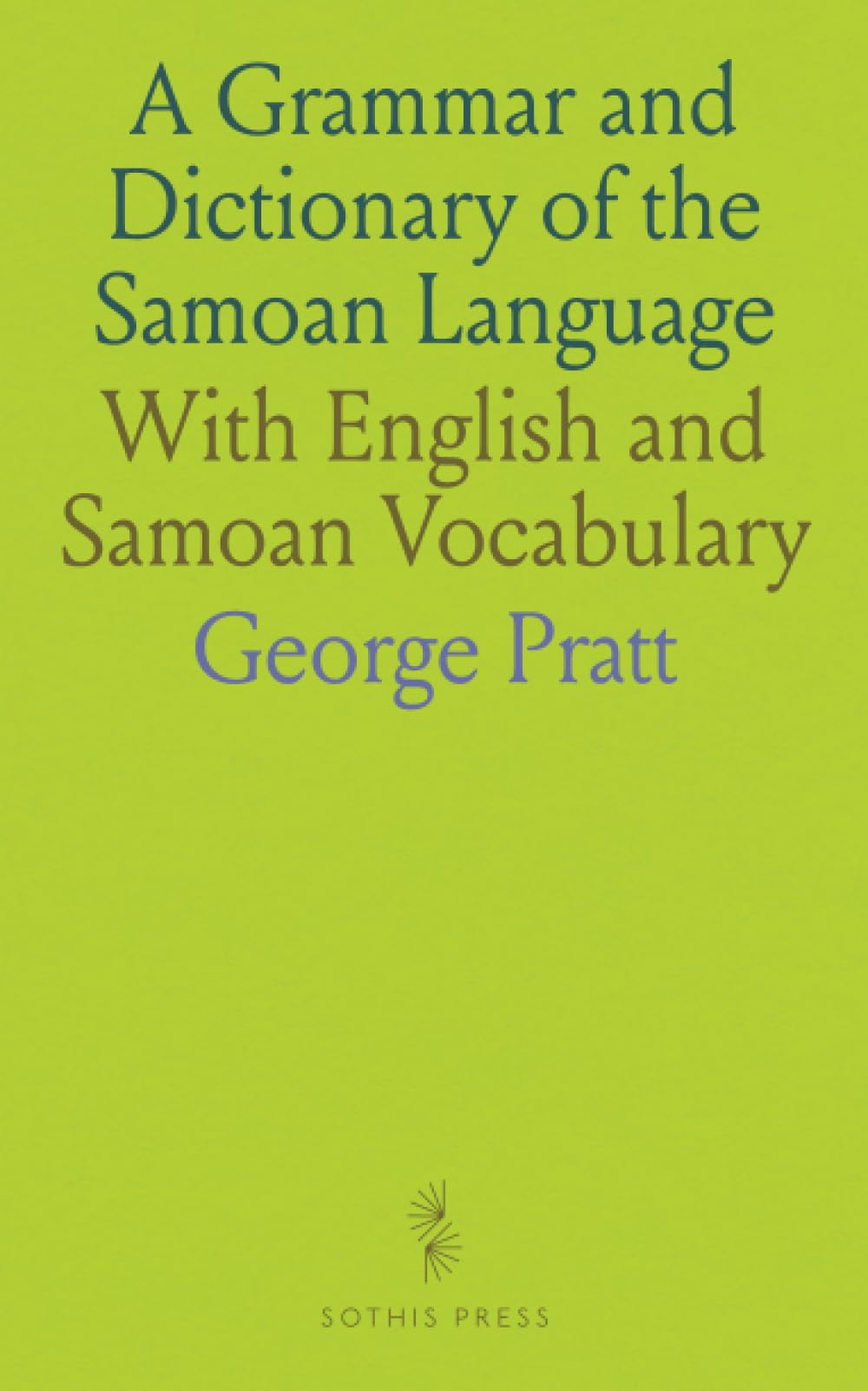 A Grammar and Dictionary of the Samoan Language: With English and Samoan Vocabulary