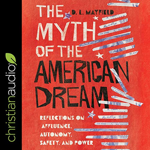 The Myth of the American Dream by D.L. Mayfield episode artwork