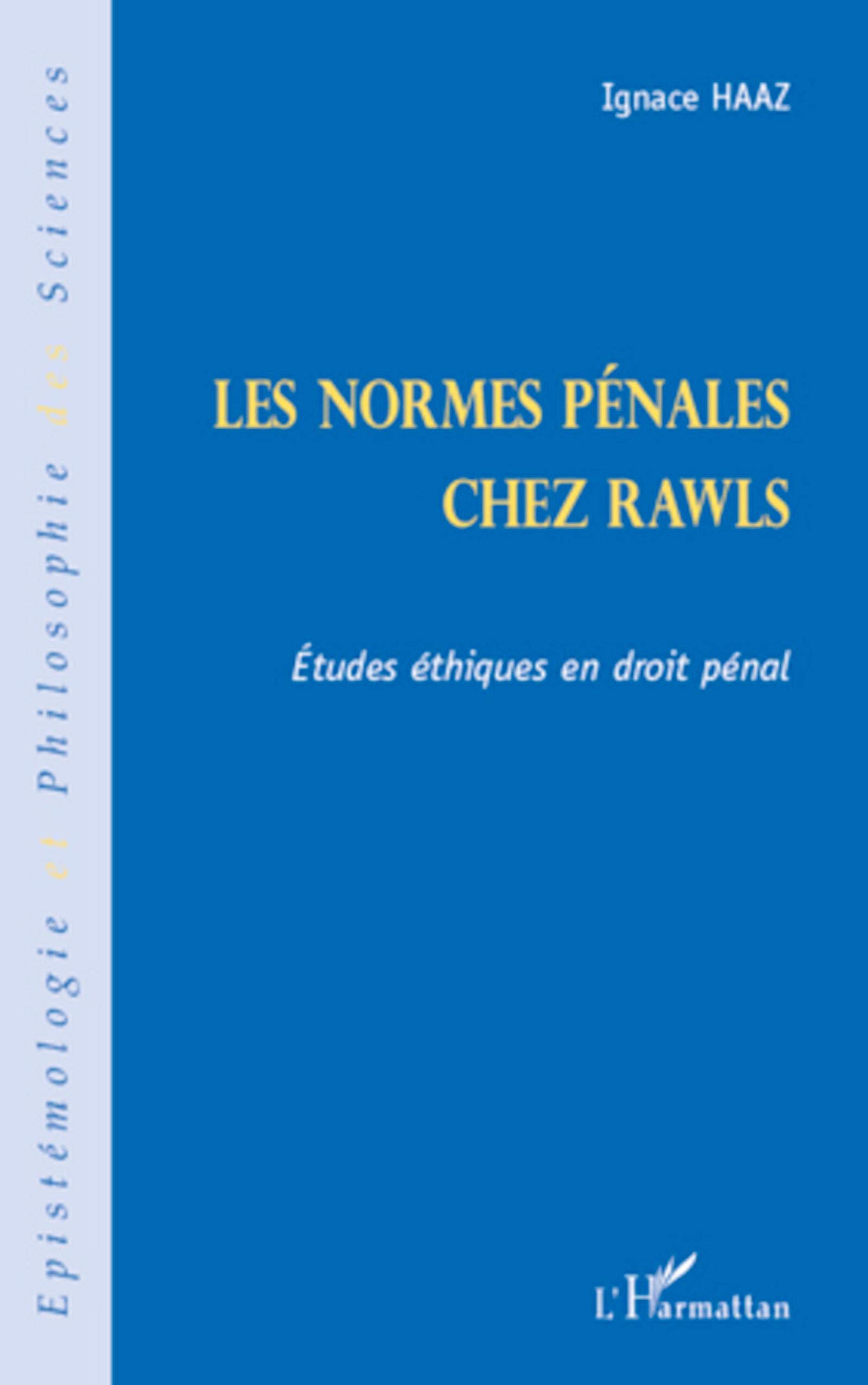 Les normes pénales chez Rawls: Etudes éthiques en droit pénal