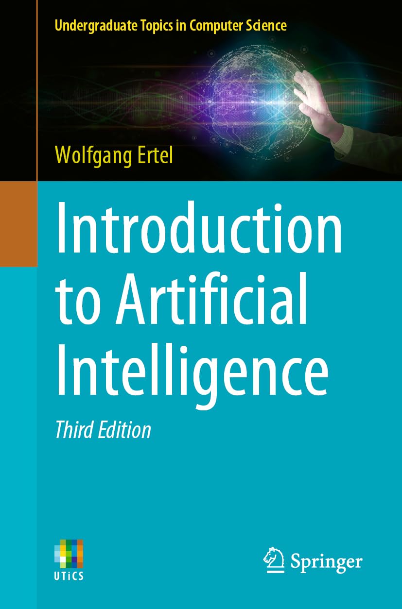 Introduction to Artificial Intelligence: Eine Praxisorientierte Einführung (Undergraduate Topics in Computer Science)